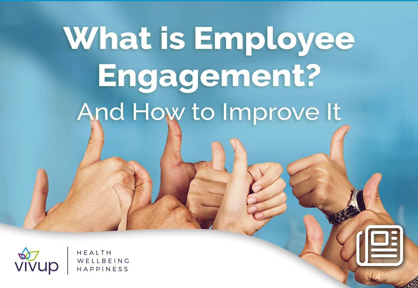 what-is-employee-engagement-and-how-to-improve-it-vivup